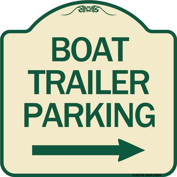 Boat Trailer Parking W/ Right Arrow Heavy-Gauge Aluminum Sign, 18" x 18", TG-1818-24294